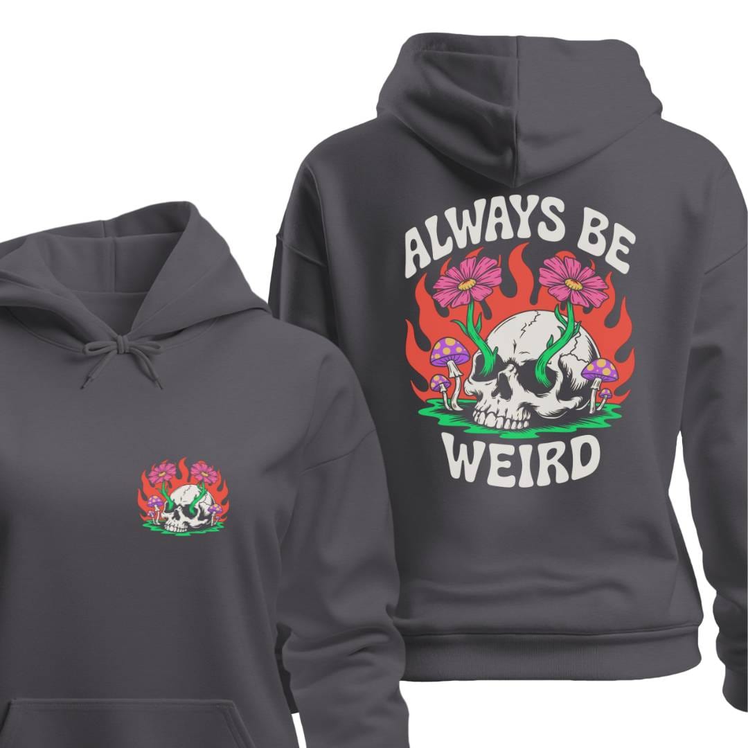 Hoodie Charcoal / S Always Be Weird Hoodie