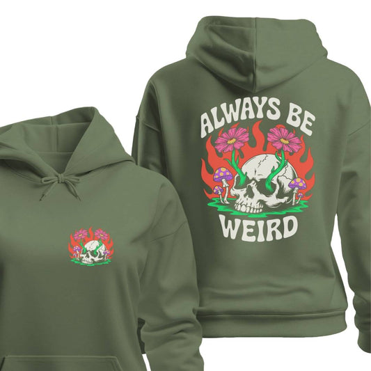 Hoodie Military Green / S Always Be Weird Hoodie