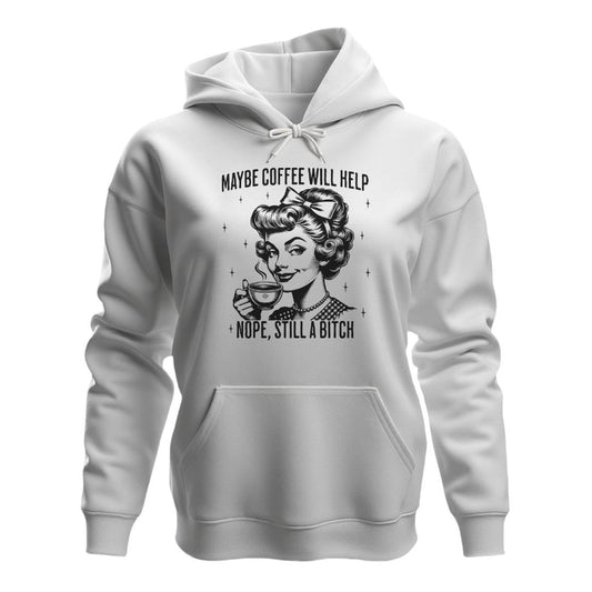 Hoodie White / S MAYBE COFFEE WILL HELP HOODIE
