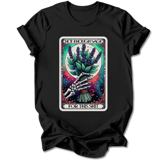 T-Shirt Black / S NOT ENOUGH SAGE T-SHIRT
