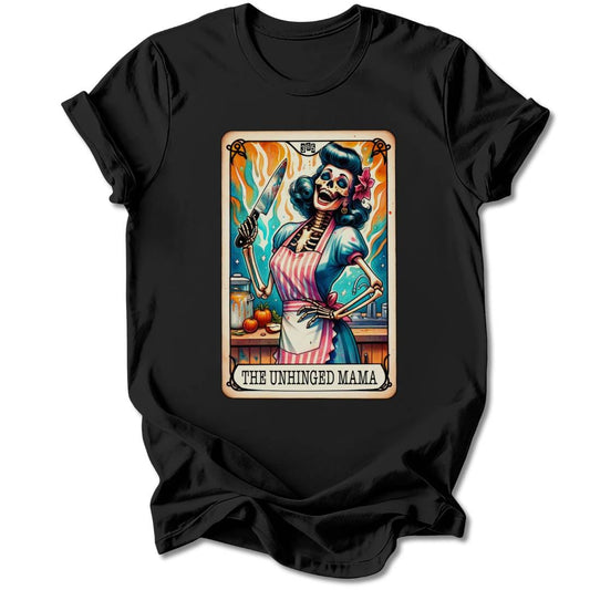 T-Shirt Black / S THE UNHINGED MAMA T-SHIRT