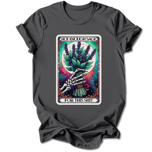 T-Shirt Charcoal / S NOT ENOUGH SAGE T-SHIRT