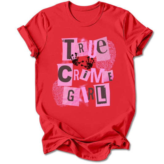 T-Shirt Red / S TRUE CRIME GIRL T-SHIRT