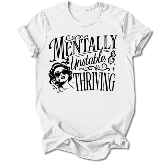T-Shirt White / S MENTALLY UNSTABLE T-SHIRT