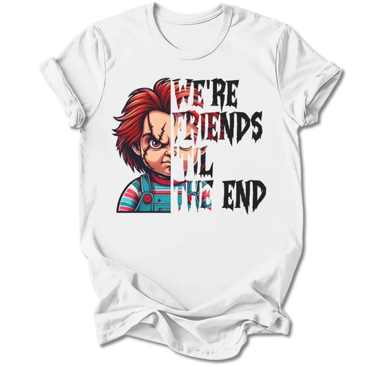 T-Shirt White / S We're Friends Til' The End T-Shirt