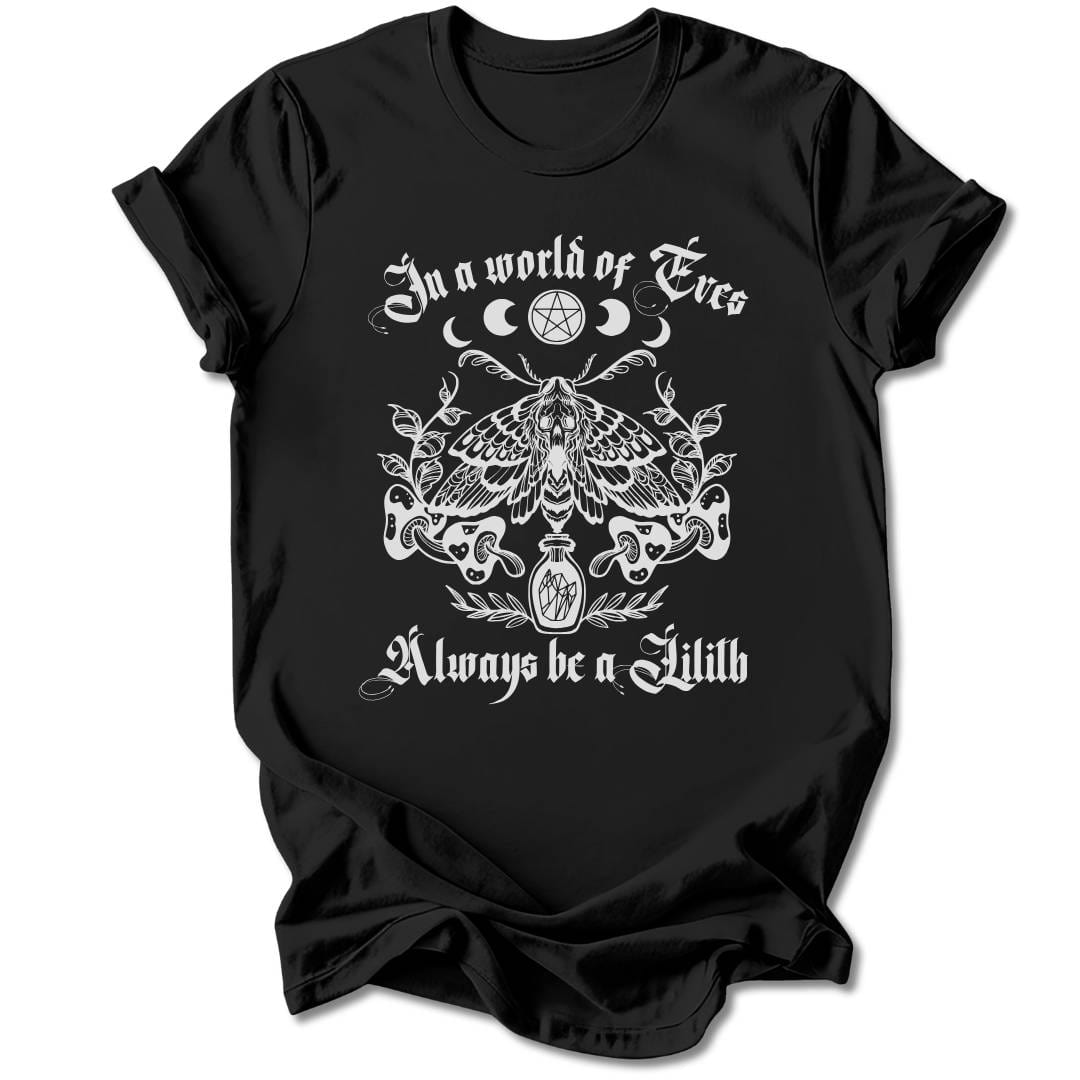 T-Shirt Black / S ALWAYS BE A LILITH T-SHIRT