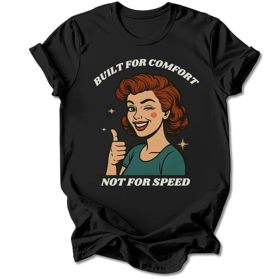 T-Shirt Black / S BUILT FOR COMFORT T-SHIRT