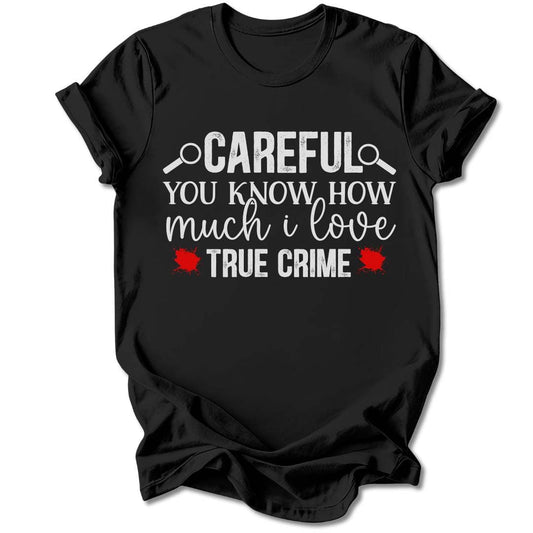 T-Shirt Black / S CAREFUL T-SHIRT
