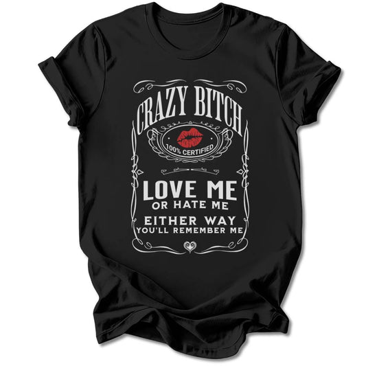 T-Shirt Black / S CRAZY BITCH T-SHIRT