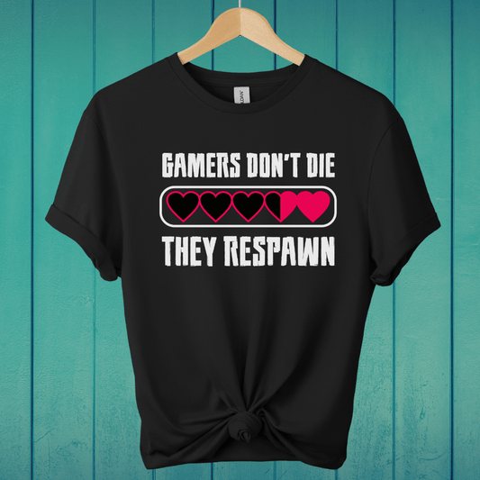 T-Shirt Black / S Gamers Don't Die T-Shirt