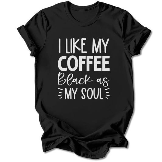 T-Shirt Black / S I Like My Coffee Black T-Shirt