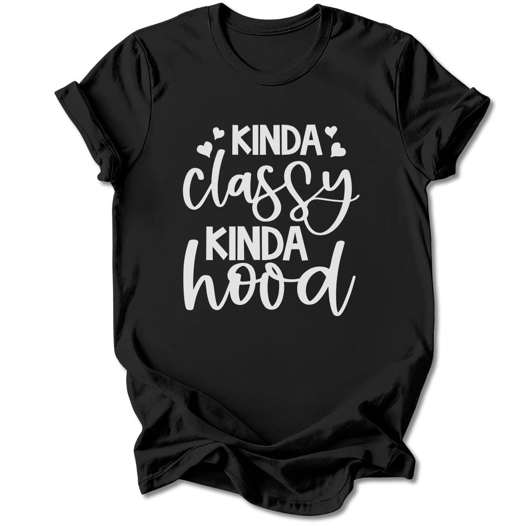 T-Shirt Black / S Kinda Classy, Kinda Hood T-Shirt