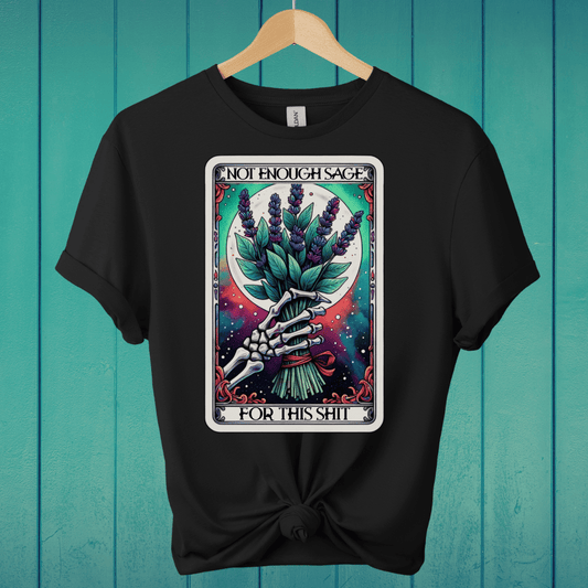 T-Shirt Black / S Not Enough Sage Tarot T-Shirt