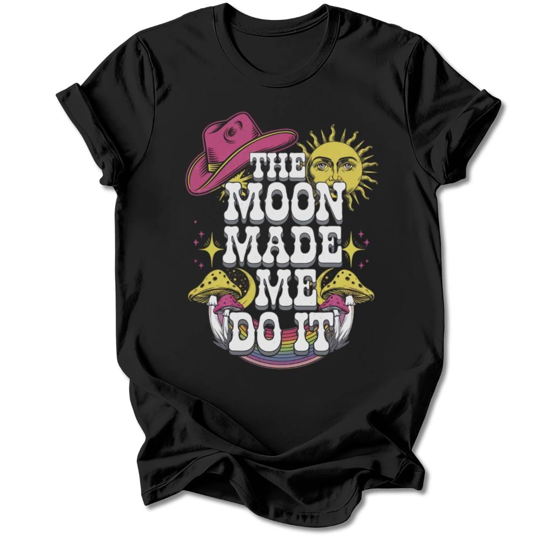 T-Shirt Black / S THE MOON MADE ME DO IT T-SHIRT