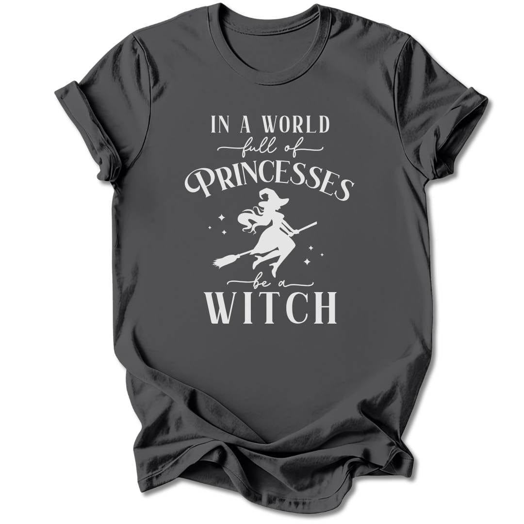 T-Shirt Charcoal / S IN A WORLD FULL OF PRINCESSES