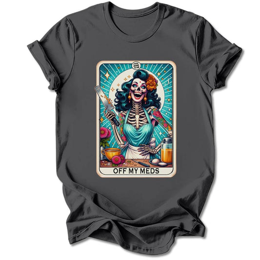 T-Shirt Charcoal / S OFF MY MEDS T-SHIRT
