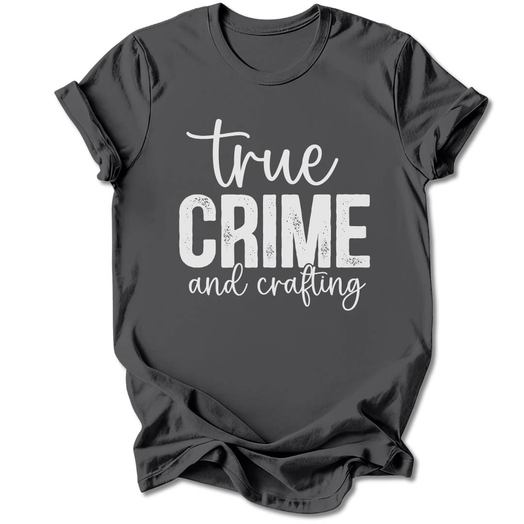 T-Shirt Charcoal / S TRUE CRIME AND CRAFTING T-SHIRT