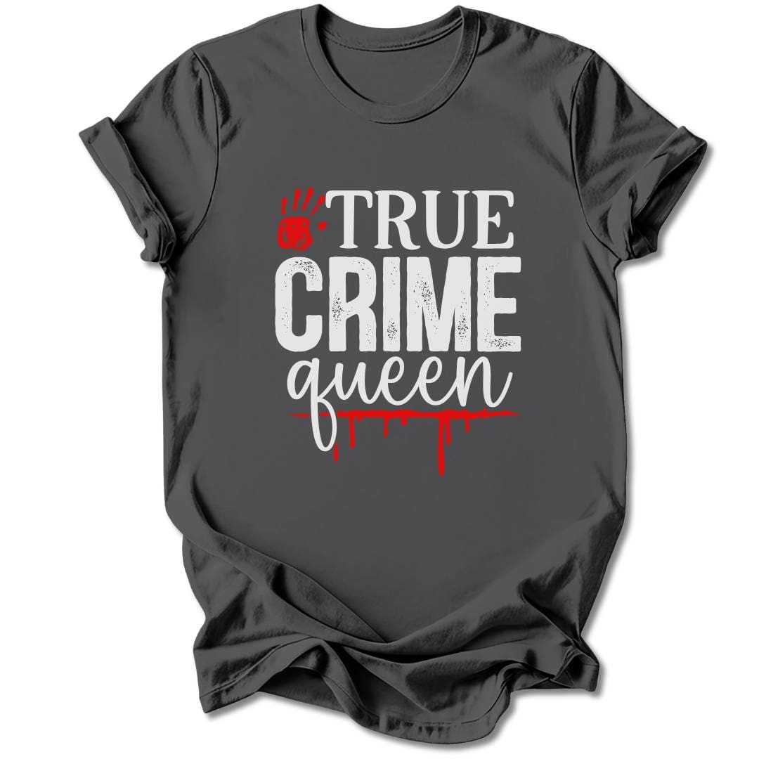 T-Shirt Charcoal / S TRUE CRIME QUEEN T-SHIRT
