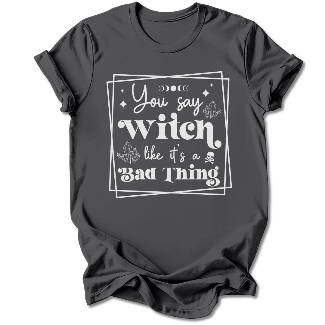 T-Shirt Charcoal / S YOU SAY WITCH T-SHIRT