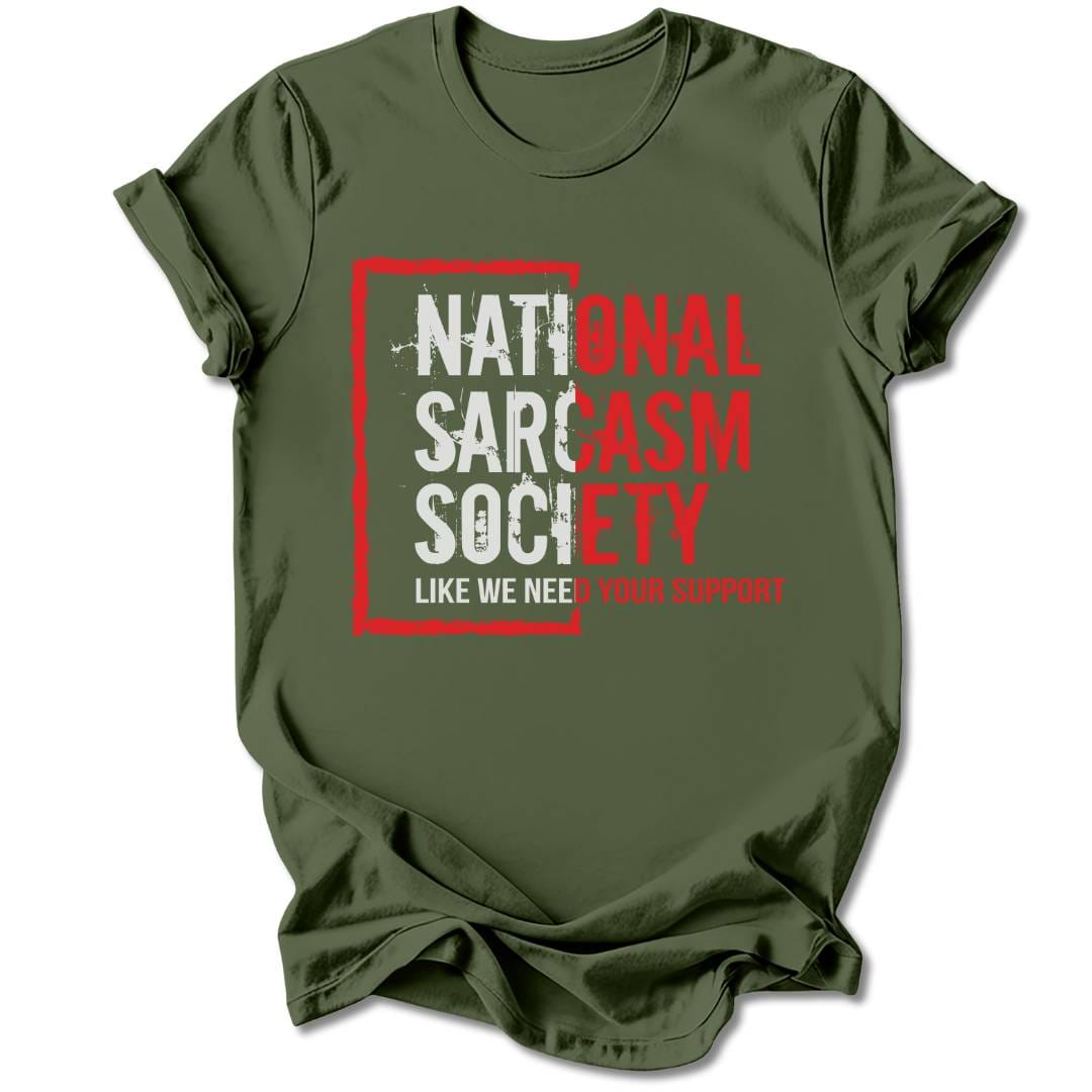 T-Shirt Military Green / M National Sarcasm Society T-Shirt