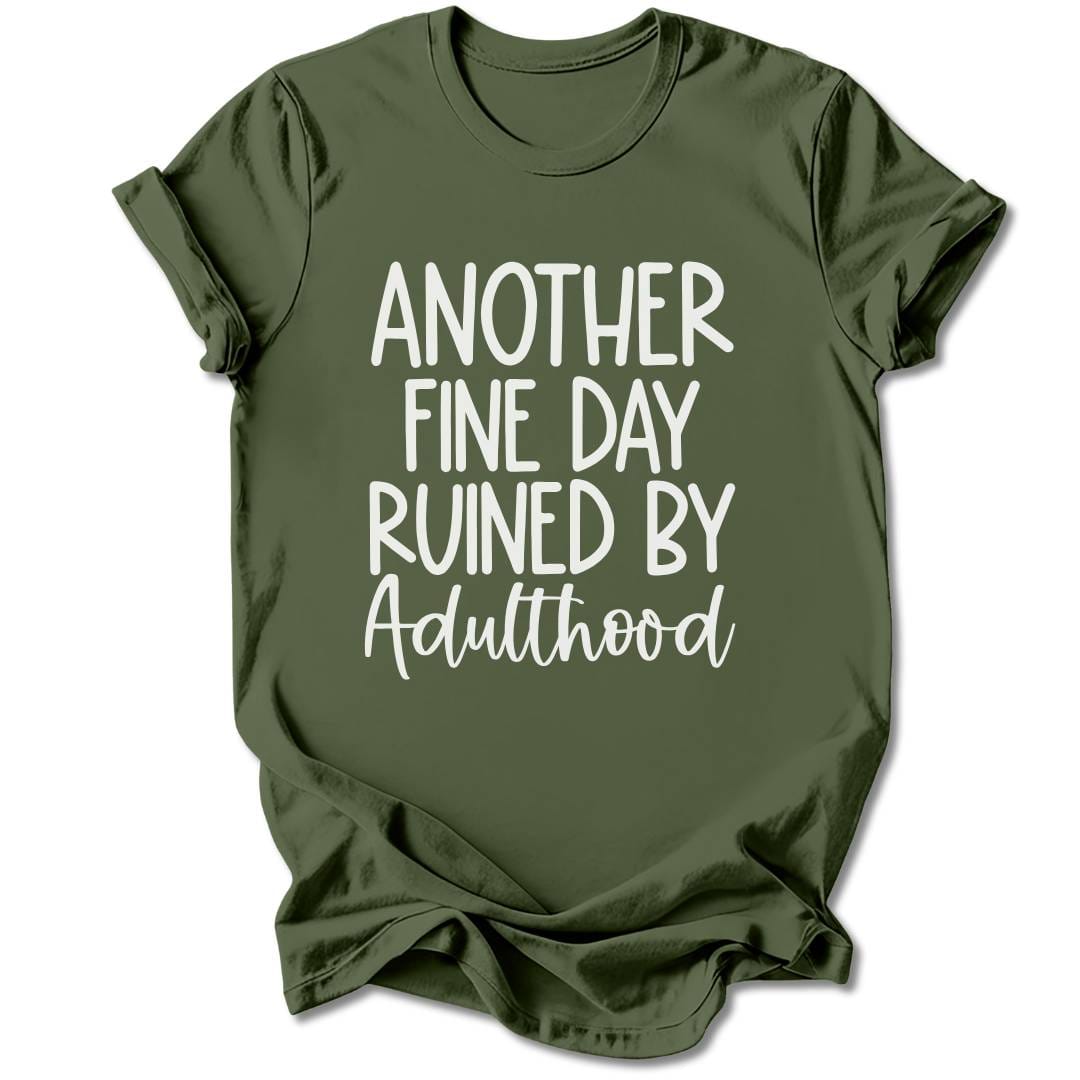 T-Shirt Military Green / S Another Fine Day T-Shirt