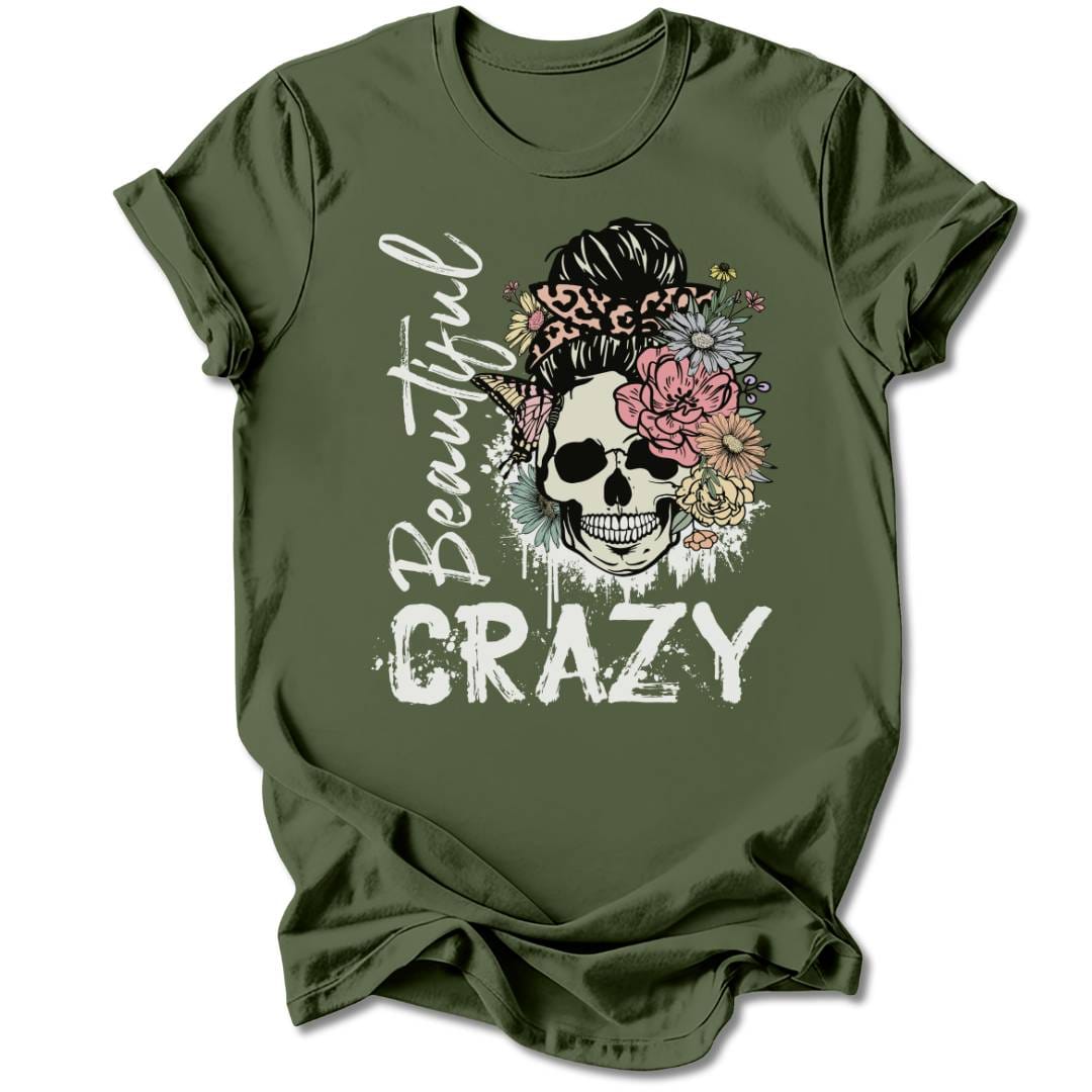 T-Shirt Military Green / S BEAUTIFUL CRAZY T-SHIRT