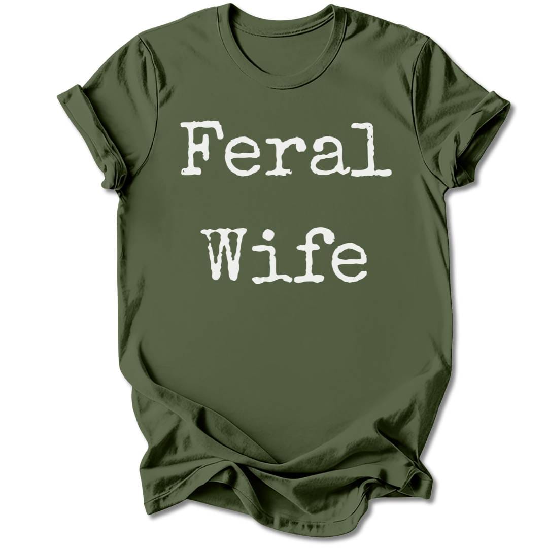 T-Shirt Military Green / S FERAL WIFE T-SHIRT