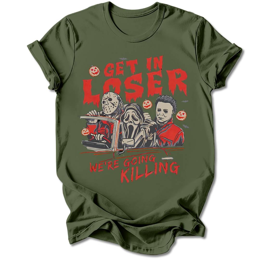 T-Shirt Military Green / S Get In Loser T-Shirt