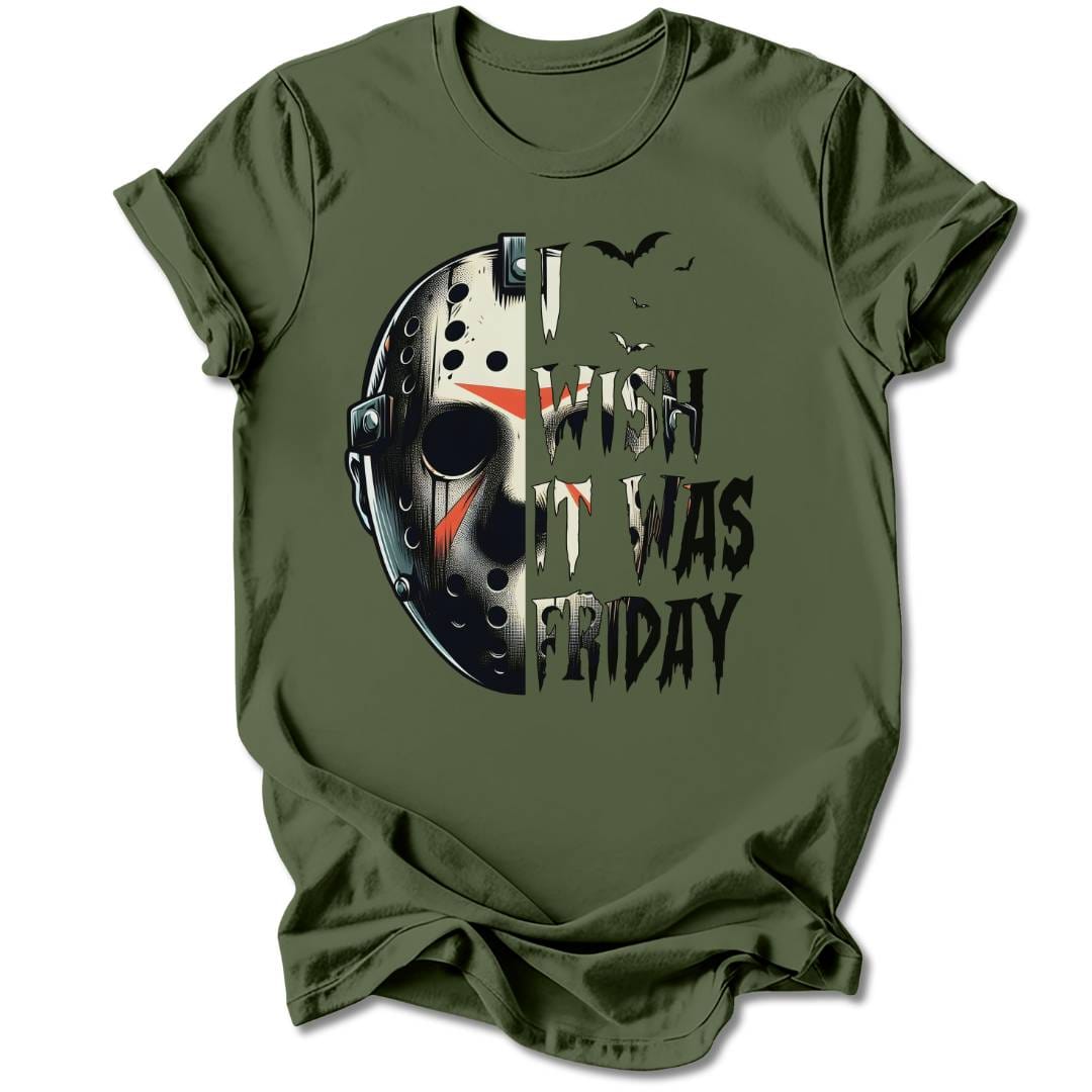 T-Shirt Military Green / S I Wish It Was Friday T-Shirt