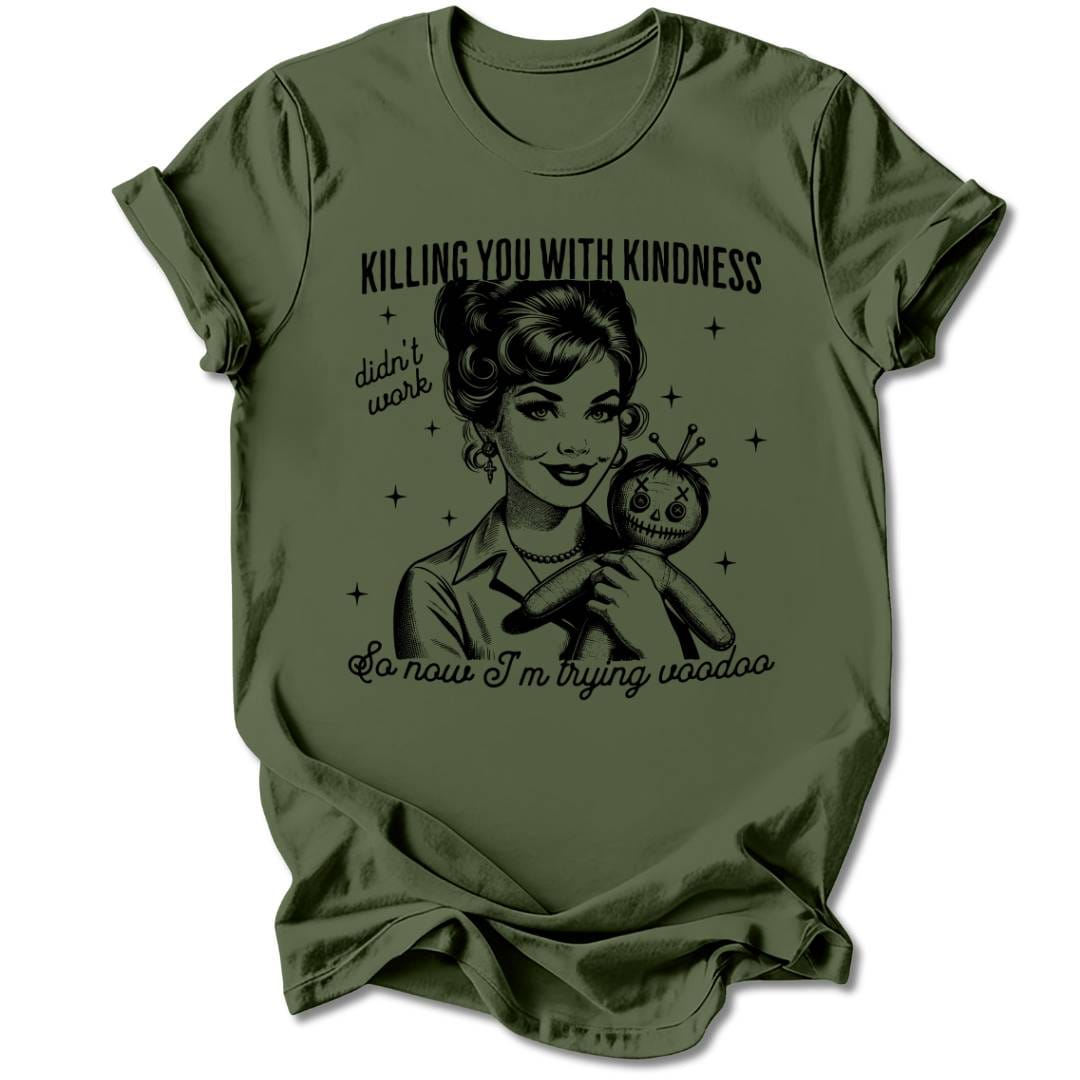 T-Shirt Military Green / S KILLING YOU WITH KINDNESS T-SHIRT
