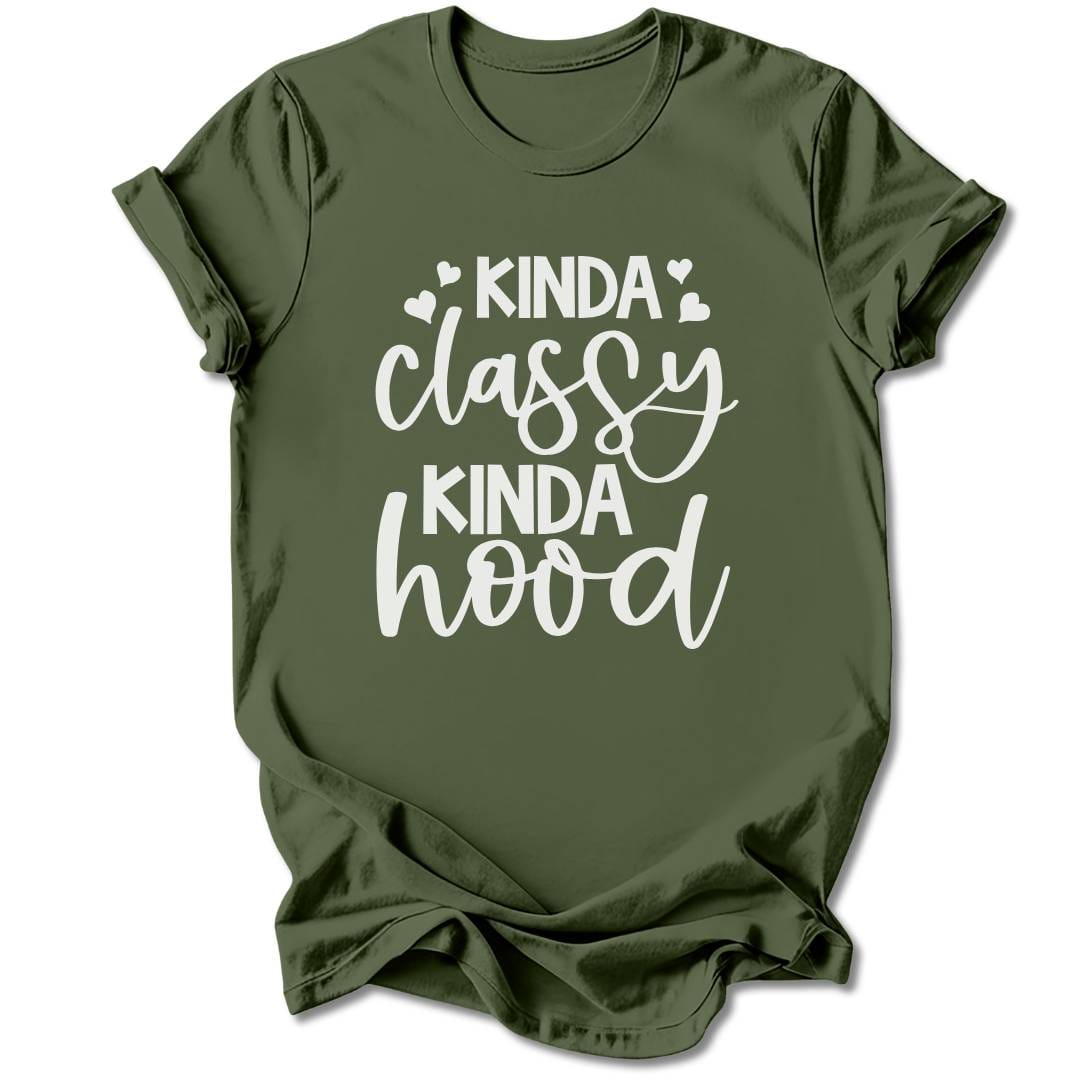 T-Shirt Military Green / S Kinda Classy, Kinda Hood T-Shirt