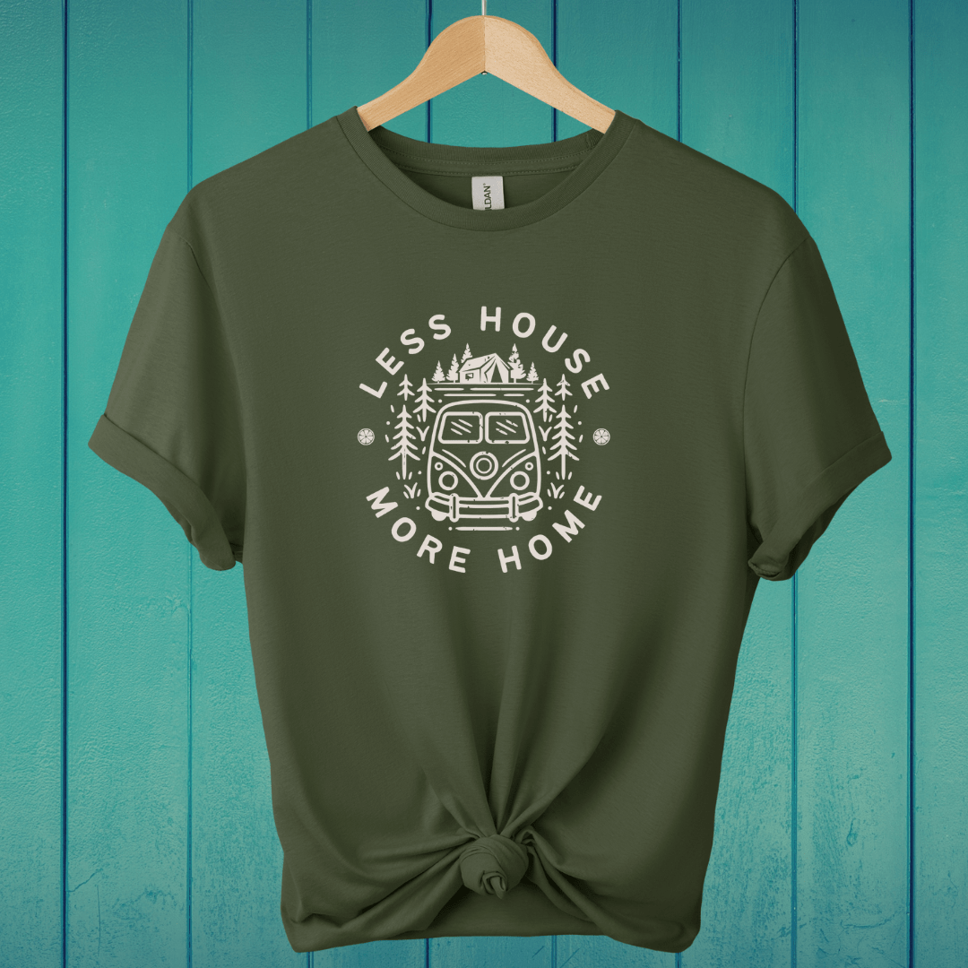 T-Shirt Military Green / S Less House More Home T-Shirt