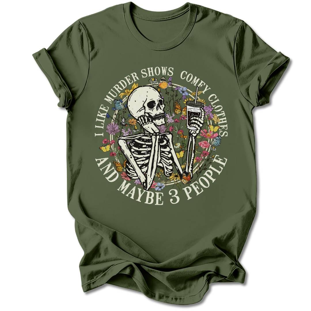 T-Shirt Military Green / S MURDER SHOWS AND COMFY CLOTHES T-SHIRT