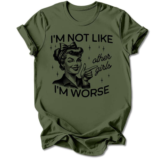 T-Shirt Military Green / S NOT LIKE OTHER GIRLS T-SHIRT