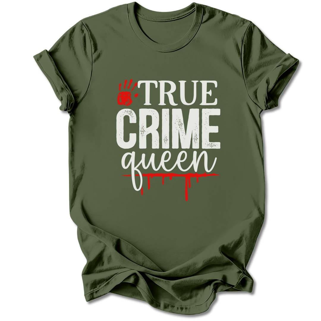 T-Shirt Military Green / S TRUE CRIME QUEEN T-SHIRT
