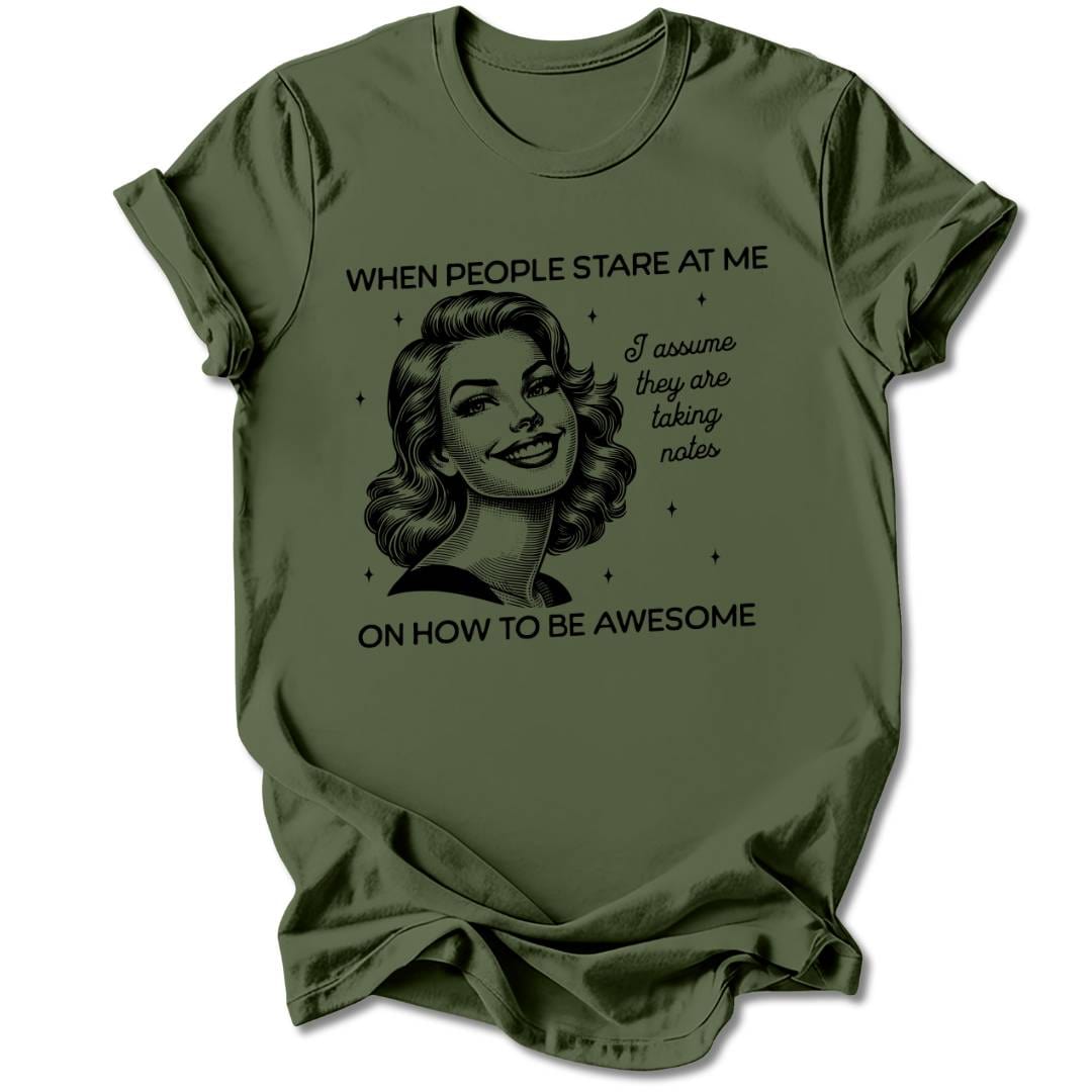 T-Shirt Military Green / S WHEN PEOPLE STARE AT ME T-SHIRT