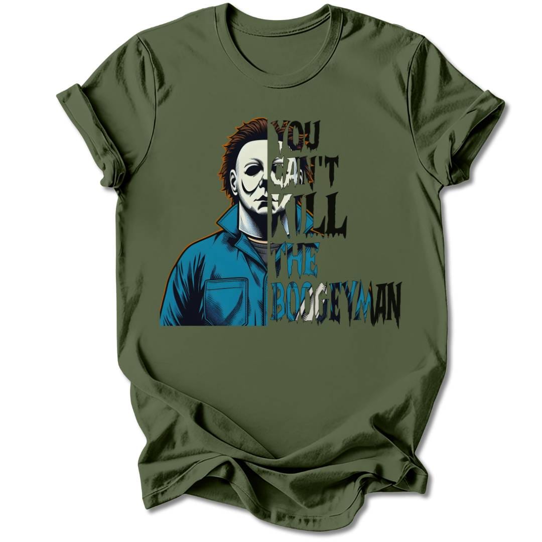 T-Shirt Military Green / S You Can't Kill The Boogeyman T-Shirt