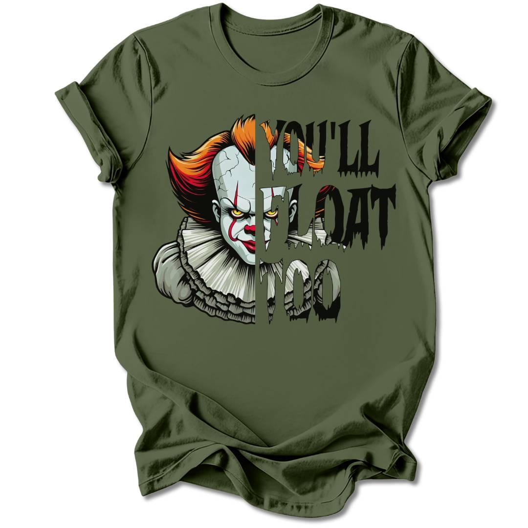 T-Shirt Military Green / S You'll Float Too T-Shirt
