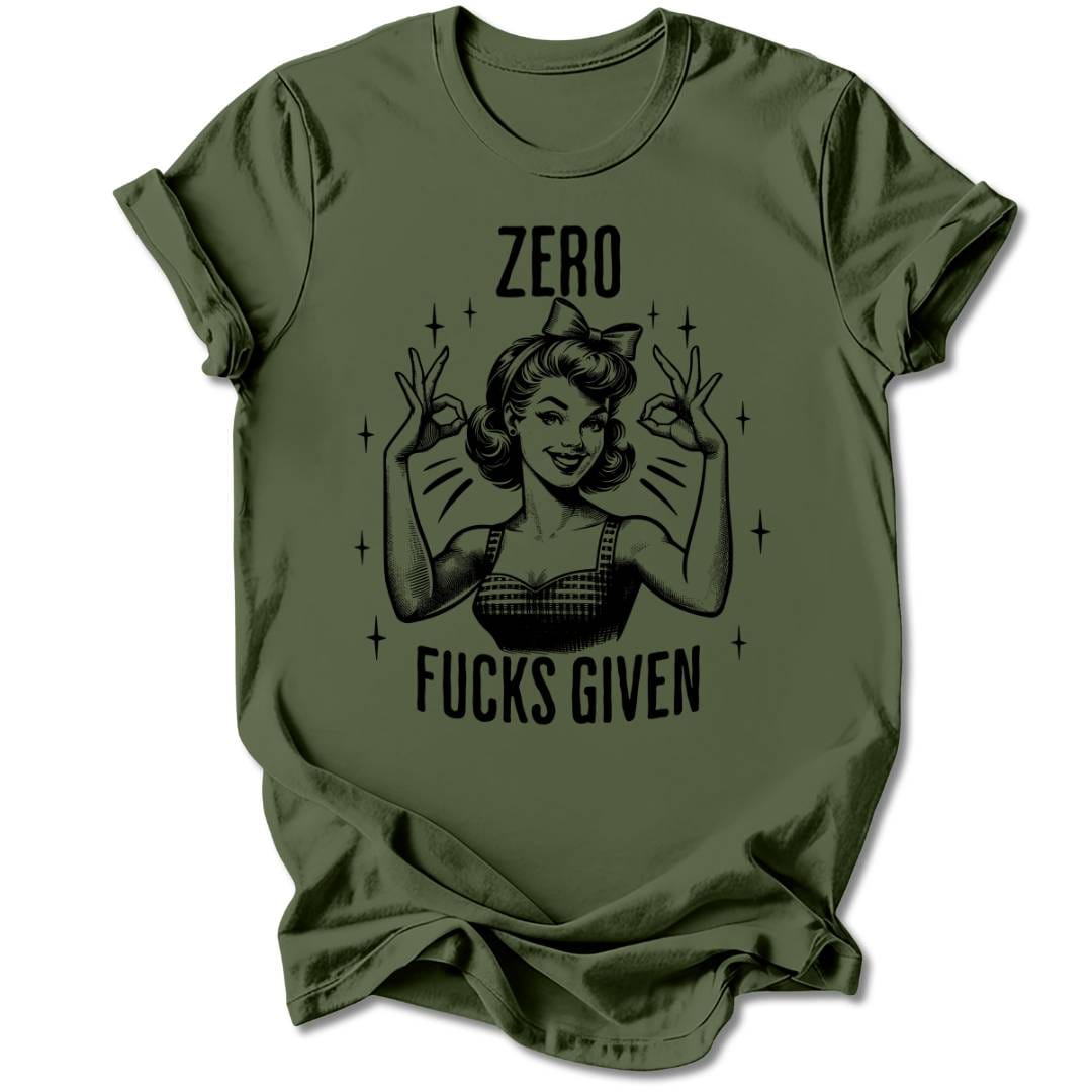 T-Shirt Military Green / S ZERO FUCKS GIVEN T-SHIRT