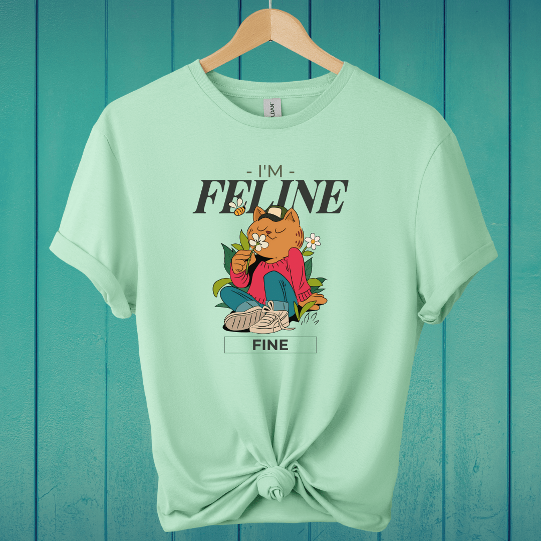 T-Shirt Mint Green / S I'm Feline Fine Laidback T-Shirt