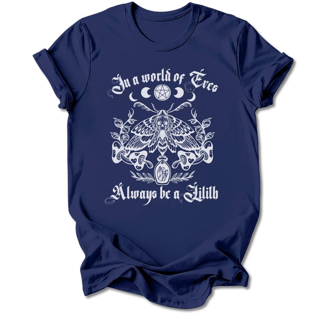 T-Shirt Navy / S ALWAYS BE A LILITH T-SHIRT