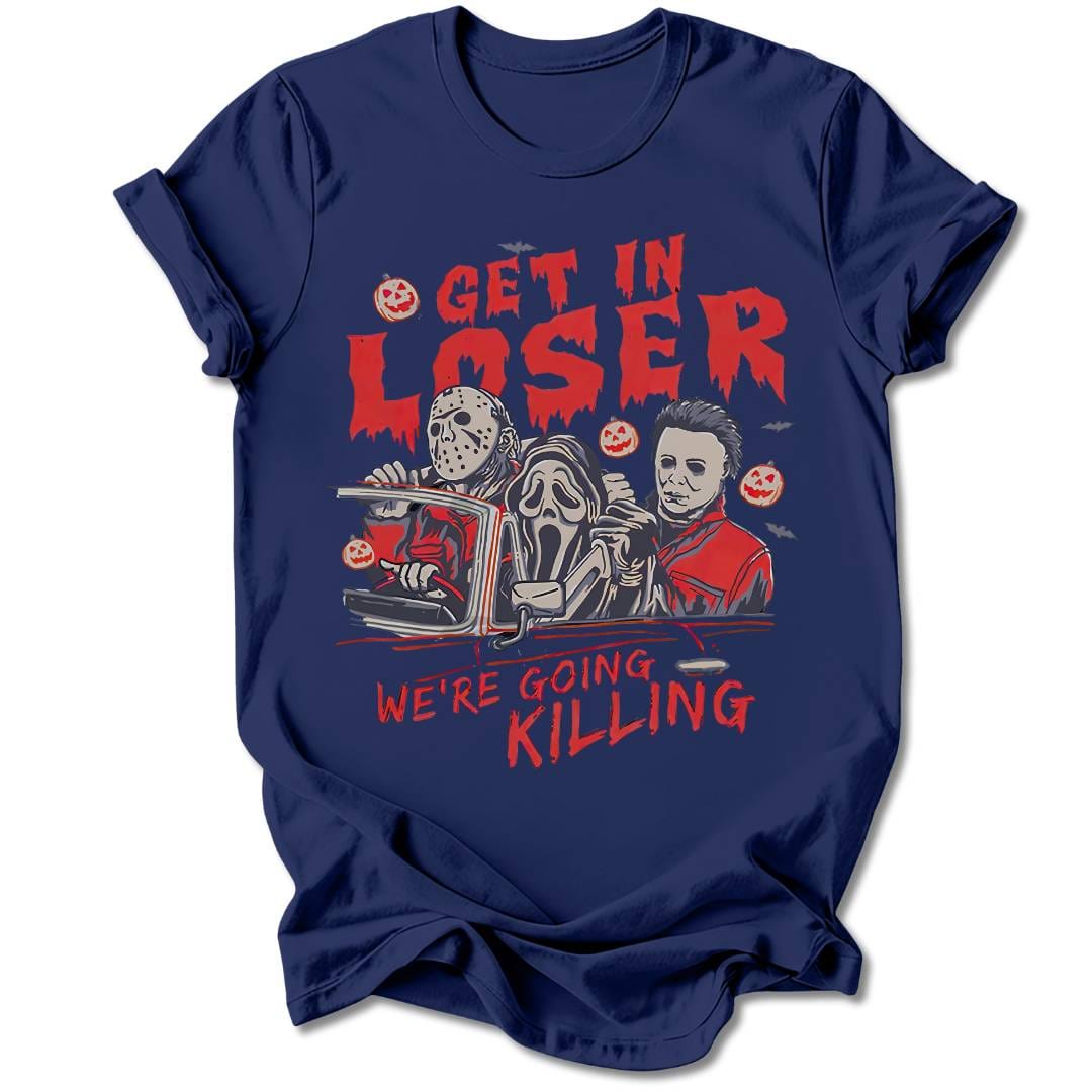 T-Shirt Navy / S Get In Loser T-Shirt