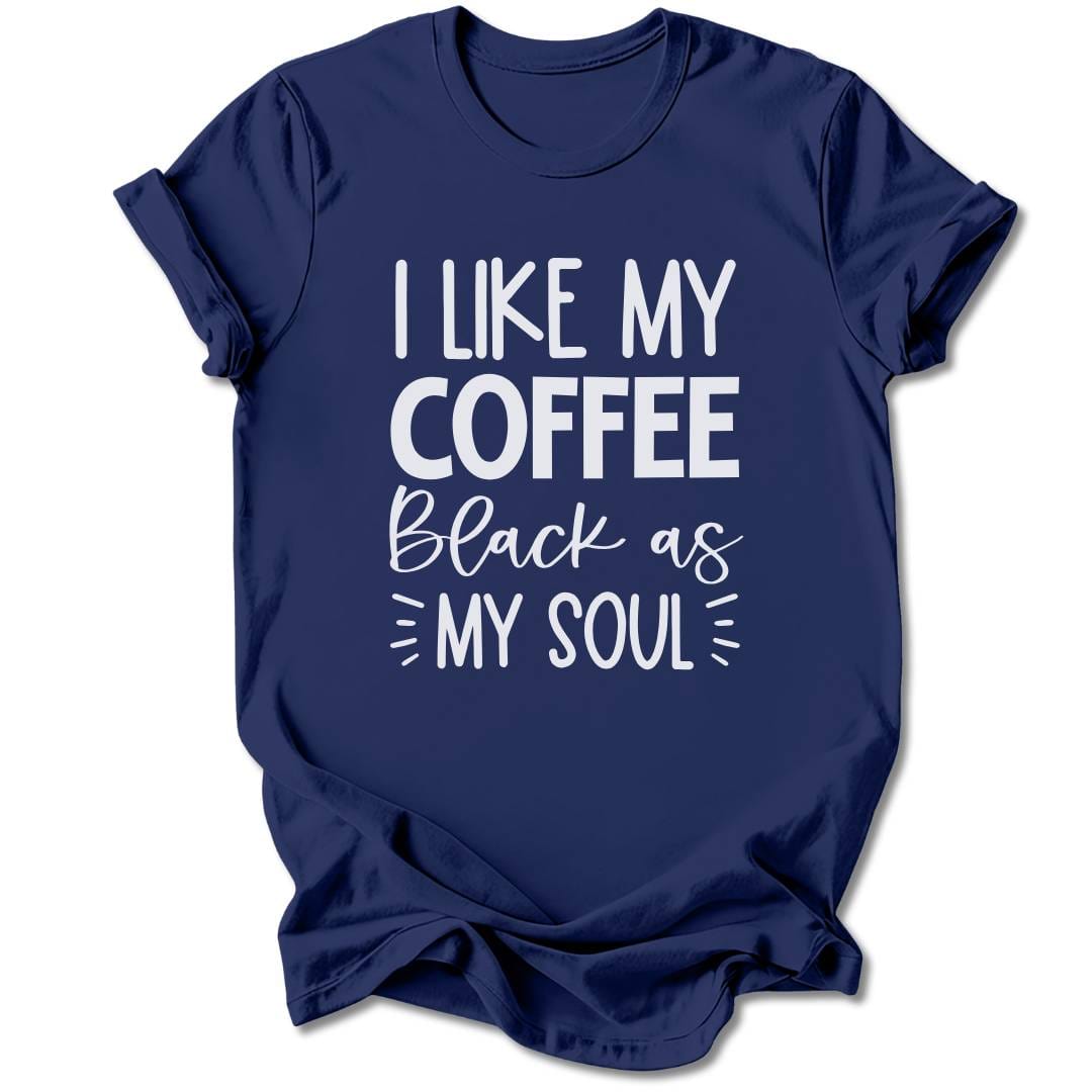 T-Shirt Navy / S I Like My Coffee Black T-Shirt