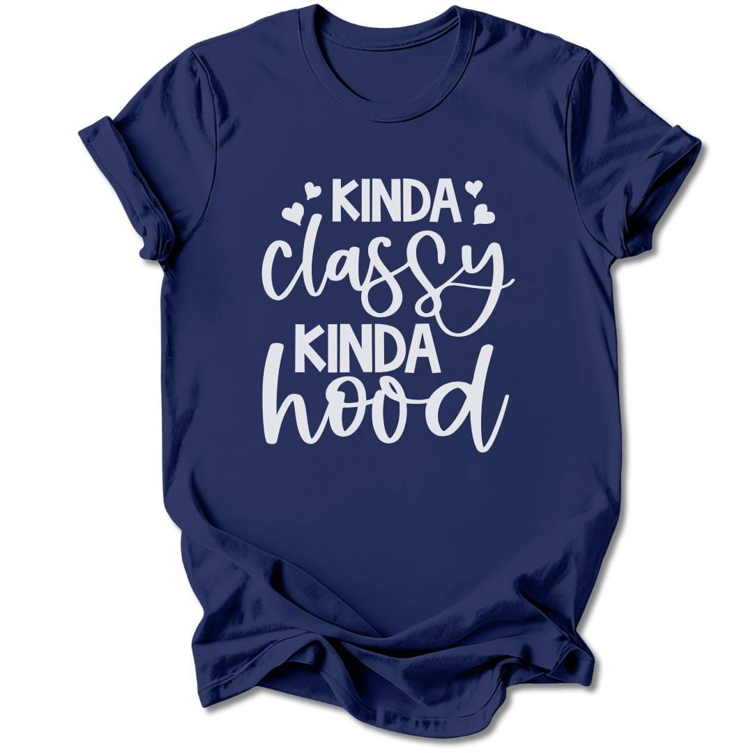 T-Shirt Navy / S Kinda Classy, Kinda Hood T-Shirt