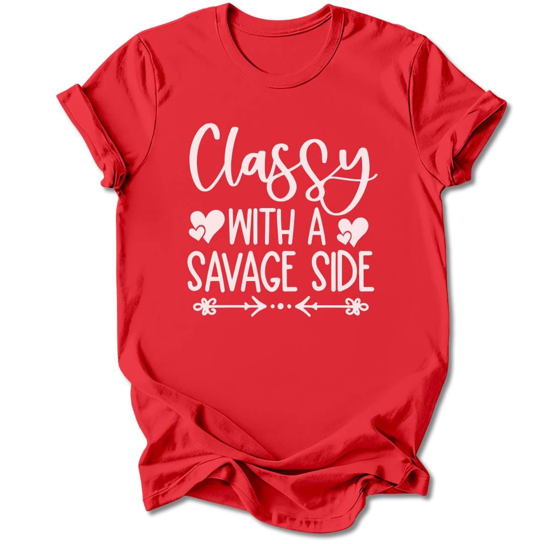 T-Shirt Red / M Classy With A Savage Side T-Shirt