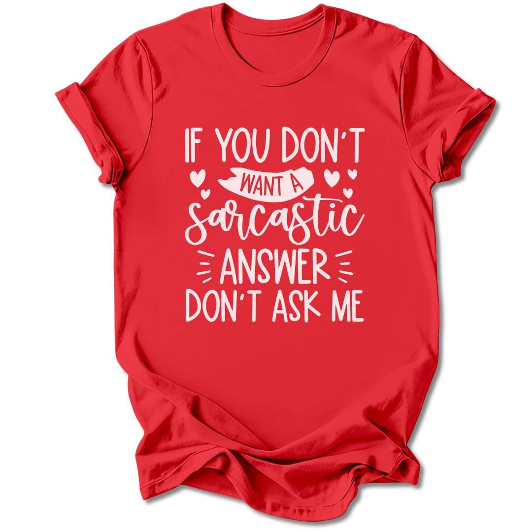 T-Shirt Red / M Don't Ask Me T-Shirt