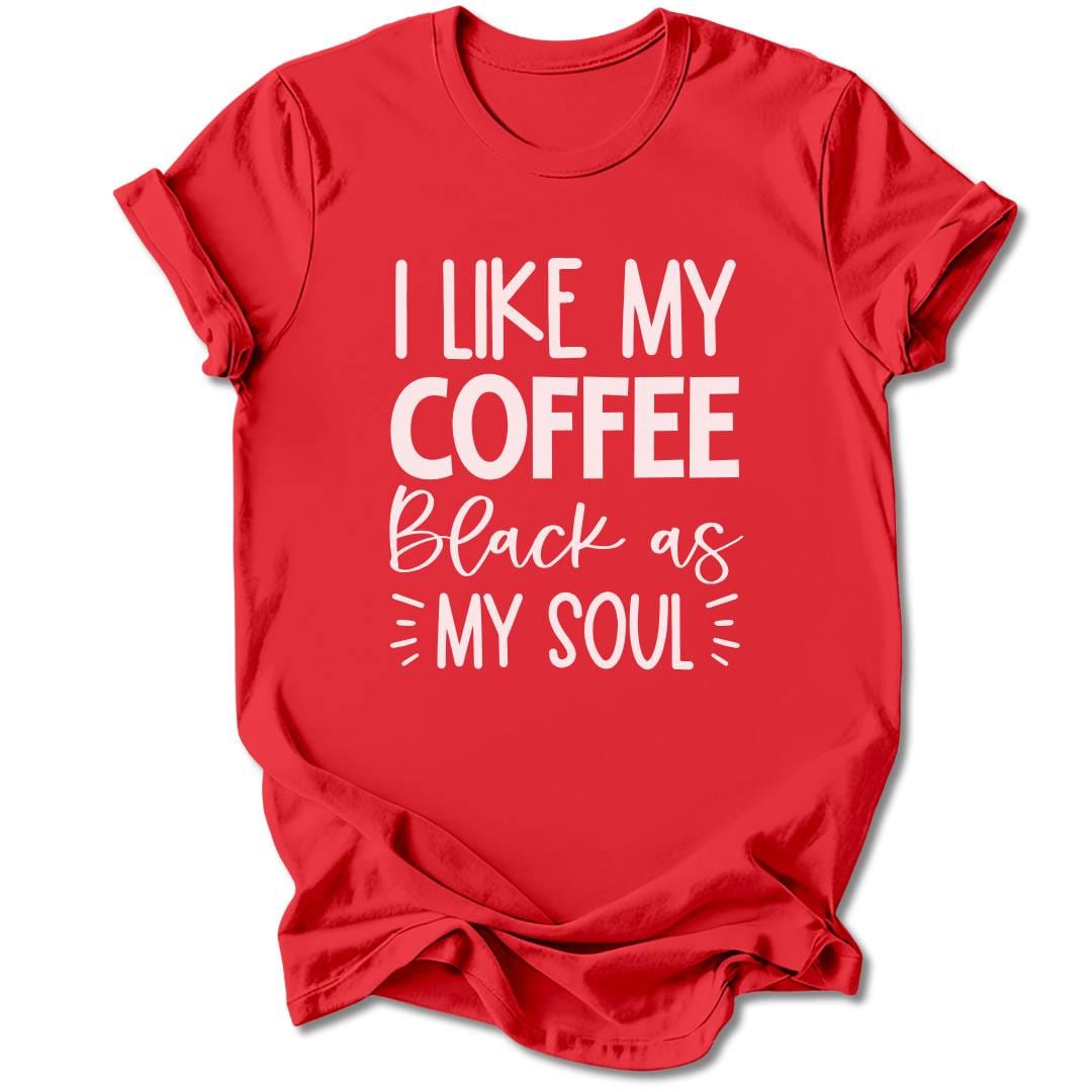 T-Shirt Red / M I Like My Coffee Black T-Shirt