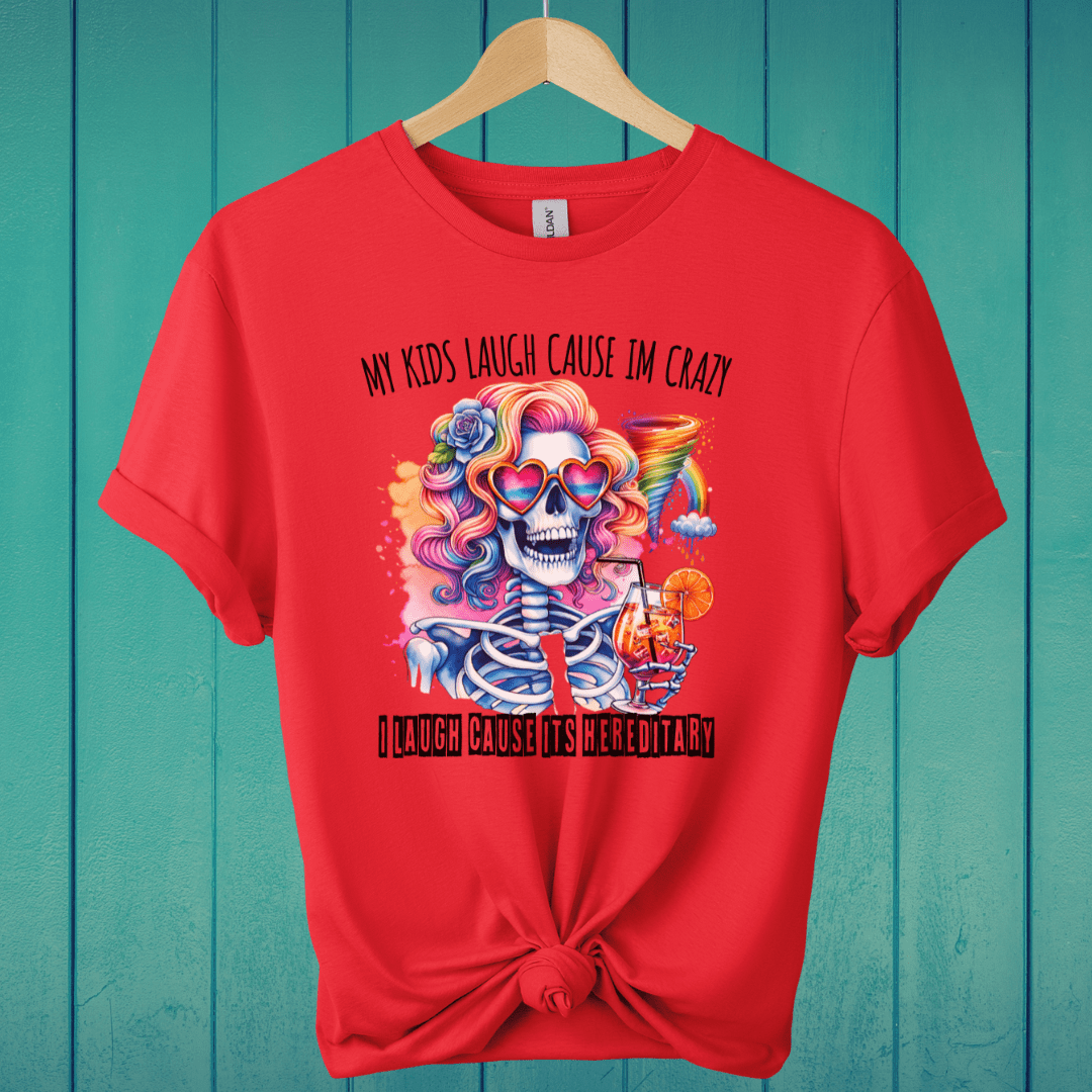 T-Shirt Red / M My Kids Laugh Cause I'm Crazy T-Shirt