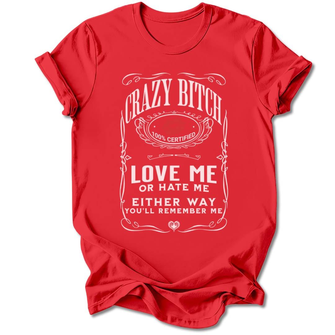 T-Shirt Red / S CRAZY BITCH T-SHIRT
