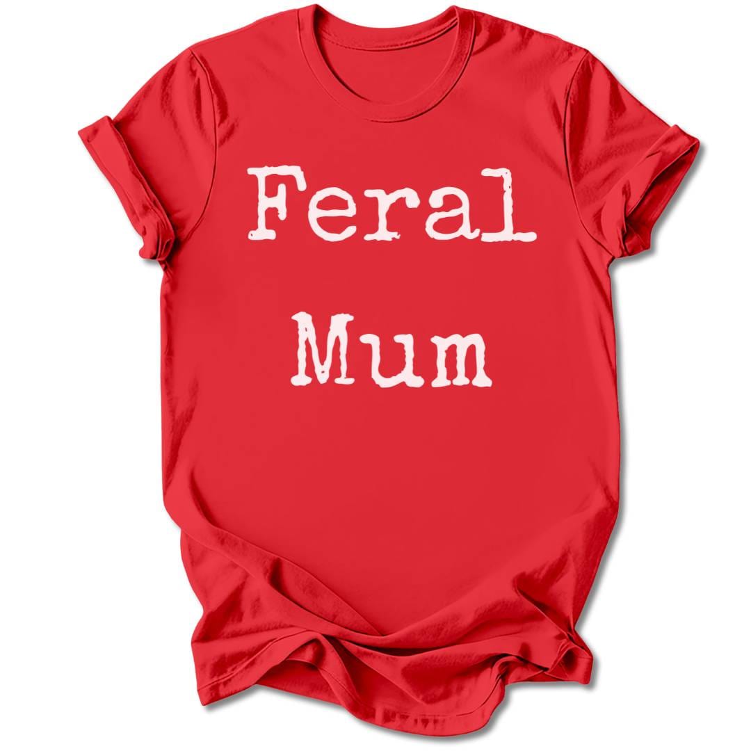 T-Shirt Red / S FERAL MUM T-SHIRT